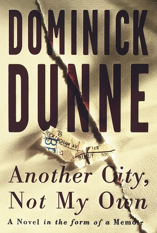 Book cover of Another City, Not My Own: A Novel In The Form Of A Memoir by Dominick Dunne