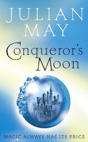 Book cover of Conqueror's Moon by Julian May, Dominic Harman (Cover Artist)