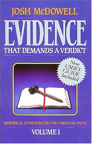 Book cover of Evidence That Demands a Verdict, Volume 1: Historical Evidences For The Christian Faith by Josh McDowell