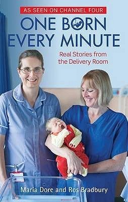 Book cover of One Born Every Minute. By Maria Dore And Ros Bradbury by Maria Dore