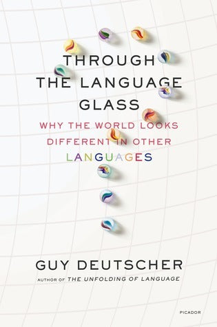 Book cover of Through The Language Glass by Guy Deutscher