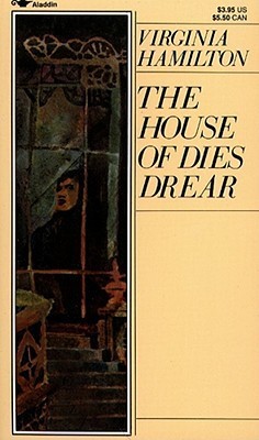 Book cover of The House Of Dies Drear by Virginia Hamilton