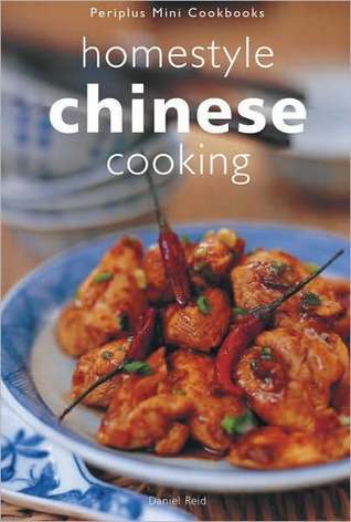 Book cover of Homestyle Chinese Cooking by Daniel Reid, Edmond Ho (Photographs)