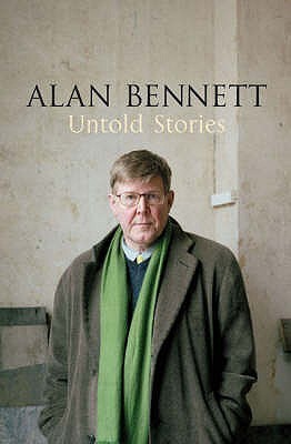 Book cover of Untold Stories by Alan Bennett