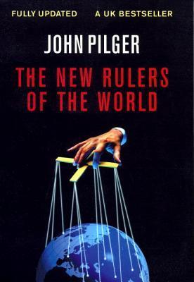 Book cover of The New Rulers Of The World by John Pilger