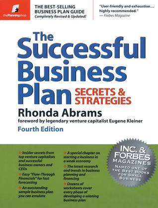 Book cover of The Successful Business Plan: Secrets & Strategies by Rhonda Abrams, Andrew Anker (Contribution by), Eugene Kleiner (Foreword by)