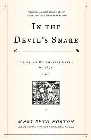 Book cover of In The Devil's Snare: The Salem Witchcraft Crisis Of 1692 by Mary Beth Norton