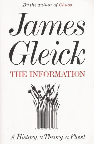 Book cover of The Information: A History, A Theory, A Flood by James Gleick