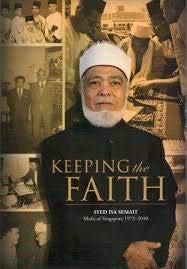 Book cover of Keeping The Faith: Syed Isa Semait Mufti Of Singapore 1972-2010 by Syed Zakir Hussain