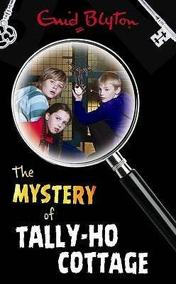 Book cover of The Mystery of Tally-Ho Cottage by Enid Blyton