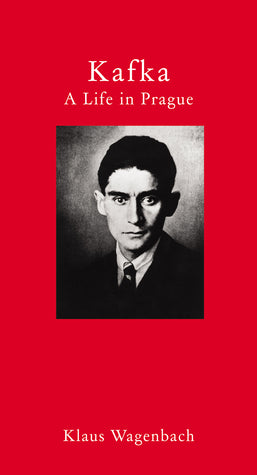 Book cover of Kafka: A Life in Prague by Klaus Wagenbach