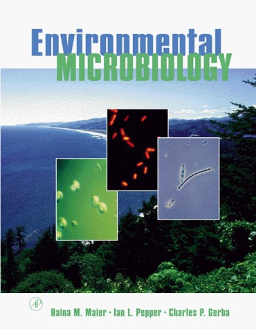 Book cover of Environmental Microbiology by Raina M. Maier, Ian L. Pepper, Charles P. Gerba, Terry J. Gentry (Ed.)