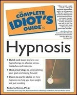 Book cover of The Complete Idiot's Guide To Hypnosis by Roberta Temes
