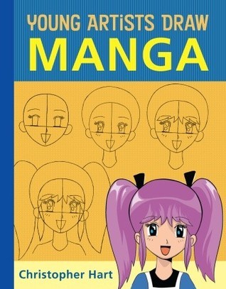Book cover of Young Artists Draw Manga by Christopher Hart