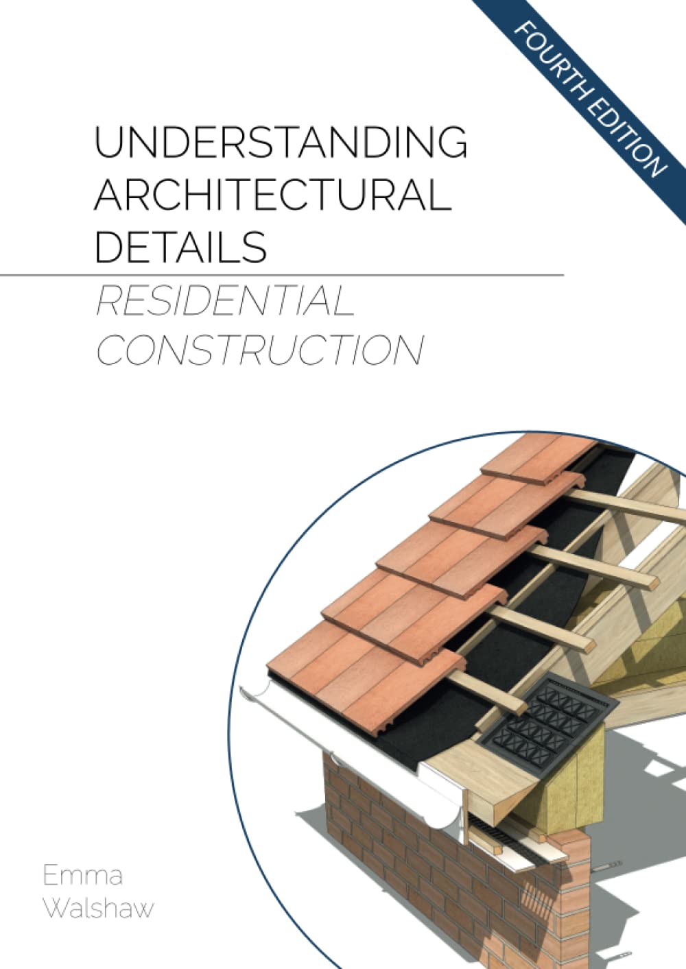Book cover of Understanding Architectural Details Residential by Emma Walshaw