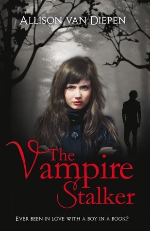 Book cover of The Vampire Stalker by Allison van Diepen