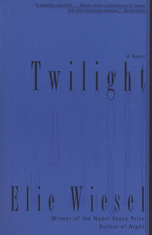 Book cover of Twilight by Elie Wiesel, Marion Wiesel (Trans.)