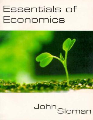 Book cover of Essentials Of Economics by John Sloman