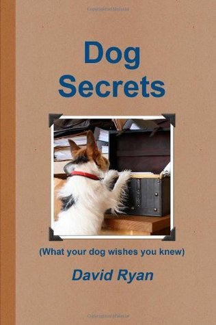 Book cover of Dog Secrets by David Ryan