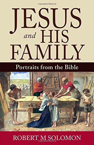 Book cover of Jesus & His Family by Robert M. Solomon