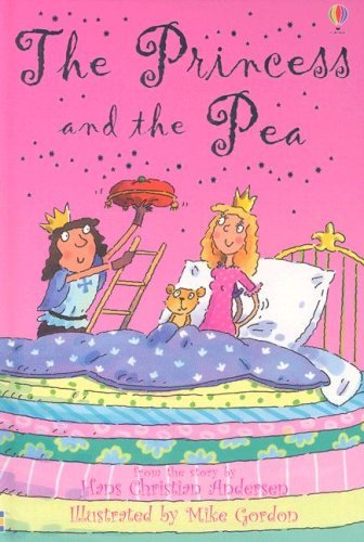 Book cover of The Princess and the Pea by Susanna Davidson (Adaptor), Mike Gordon (Illus.), Hans Christian Andersen