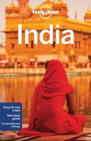Book cover of India by Sarina Singh, Michael Benanav, Daniel McCrohan, John Noble, Anirban Mahapatra, Abigail Hole, Kevin Raub, Kate James, Mark Elliot, Amy Karafin, Lonely Planet, Lindsay Brown, Stuart Butler, Mark Elliott, Katja Gaskell, Trent Holden, Abigail Blasi, Bradley Mayhew
