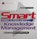 Book cover of Smart Things To Know About, Knowledge Management by Thomas M. Koulopoulos, Carl Frappaolo