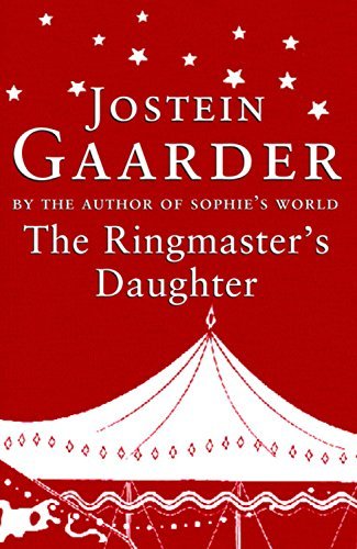 Book cover of The Ringmaster's Daughter by Jostein Gaarder