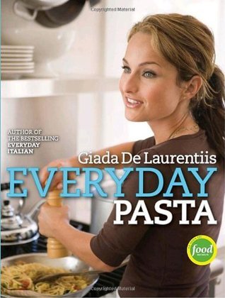 Book cover of Everyday Pasta by Giada De Laurentiis