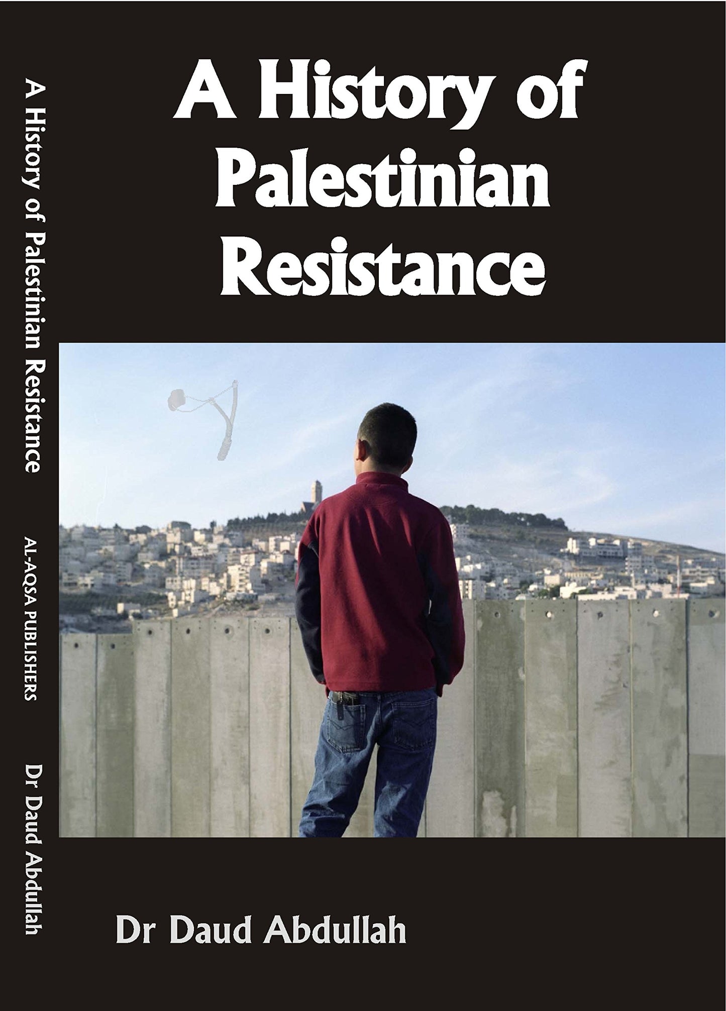 Book cover of A History Of Palestinian Resistance by Daud Abdullah
