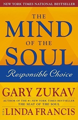 Book cover of The Mind of the Soul: Responsible Choice by Gary Zukav