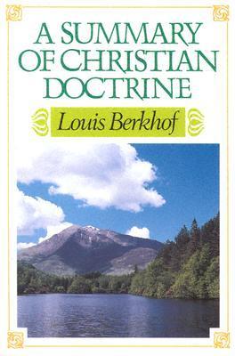 Book cover of Summary Of Christian Doctrine by Louis Berkhof