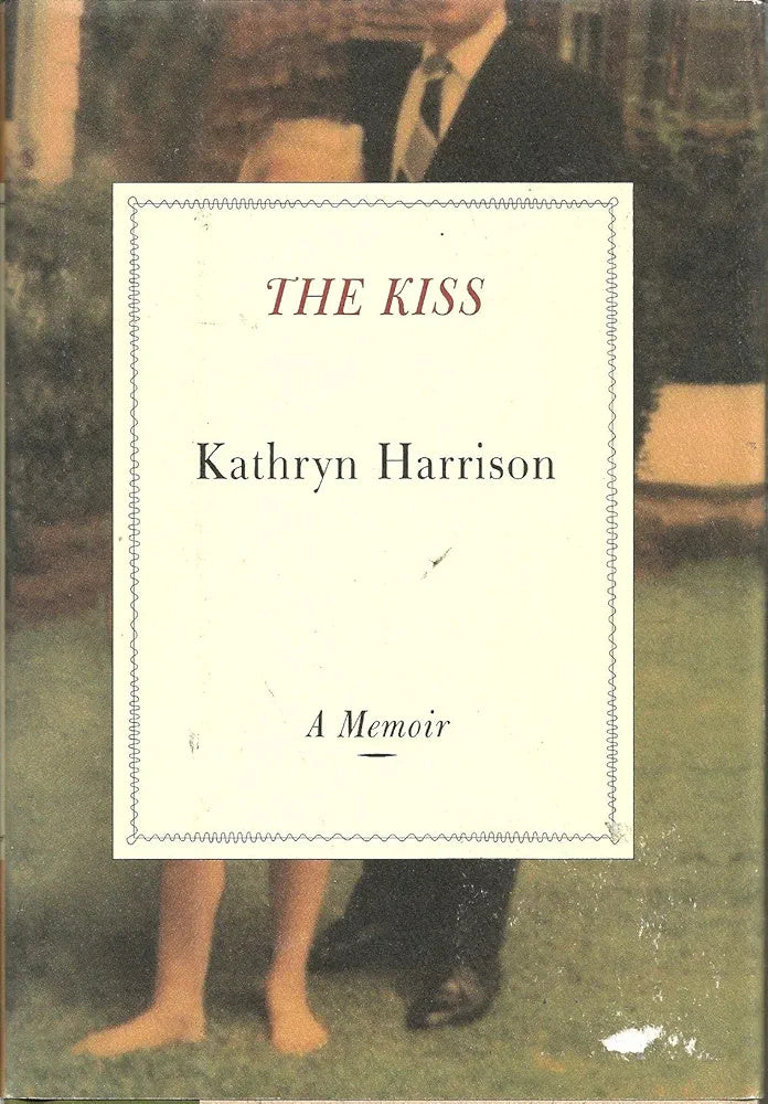 Book cover of The Kiss by Kathryn Harrison
