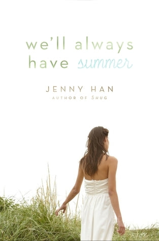 Book cover of We'll Always Have Summer by Jenny Han