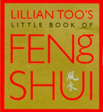 Book cover of Lillian Too's Little Book Of Feng Shui by Lillian Too