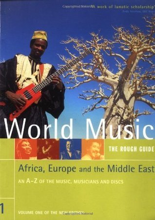 Book cover of The Rough Guide To World Music, Volume 1; Africa, Europe & Middle East by Simon Broughton, Mark Ellingham