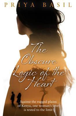 Book cover of Obscure Logic Of The Heart by Priya Basil