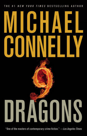 Book cover of Nine Dragons by Michael Connelly