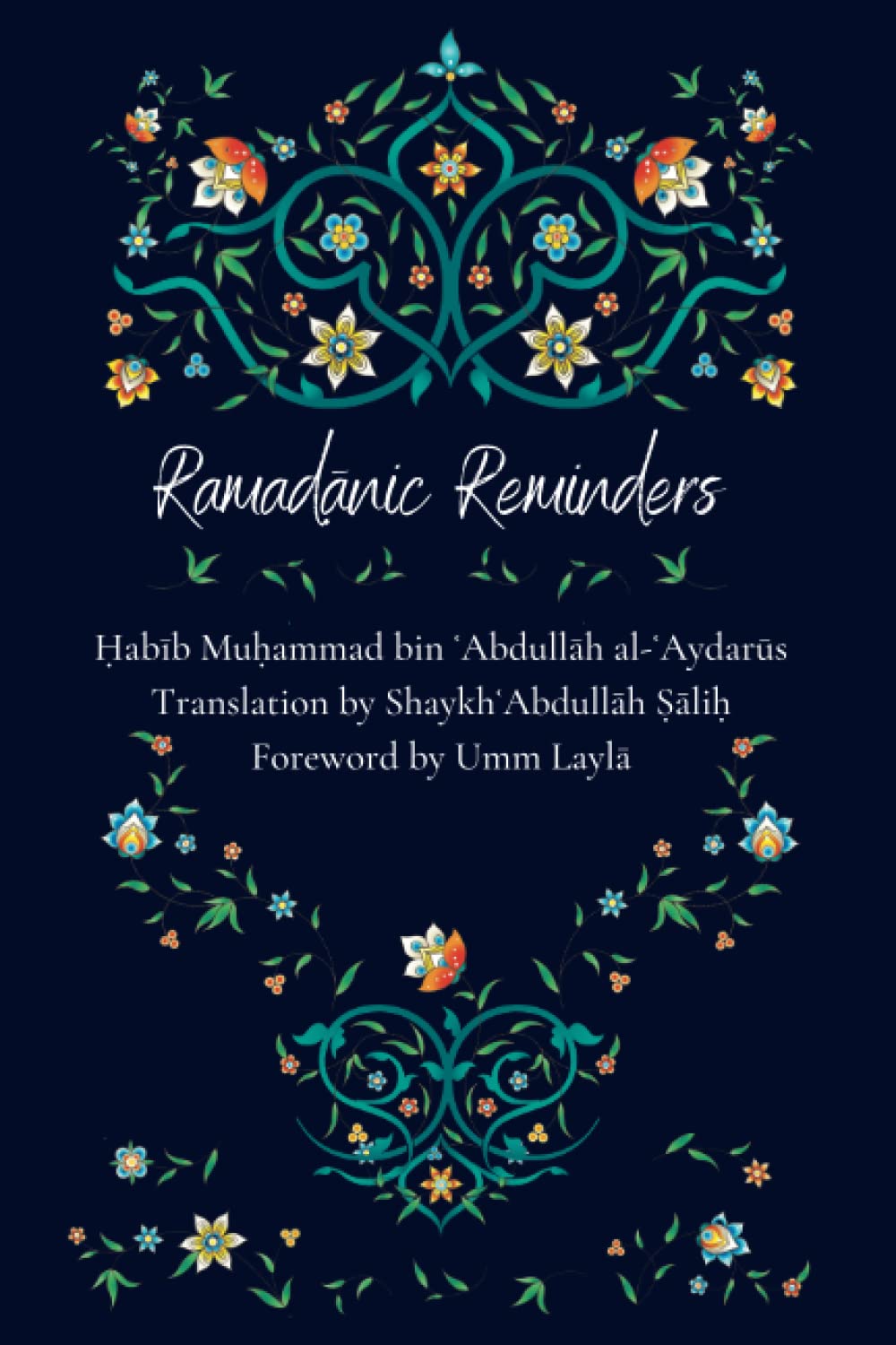 Book cover of Ramadānic Reminders by Ḥabī ʿAbdullāh al-ʿAydarūs, ʿAbdullāh Ṣāliḥ