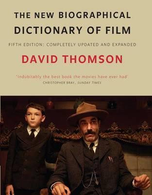Book cover of The New Biographical Dictionary Of Film by David Thomson