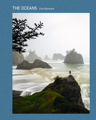 Book cover of The Oceans: The Maritime Photography of Chris Burkard by Gestalten (Ed.), Chris Burkard (Ed.)