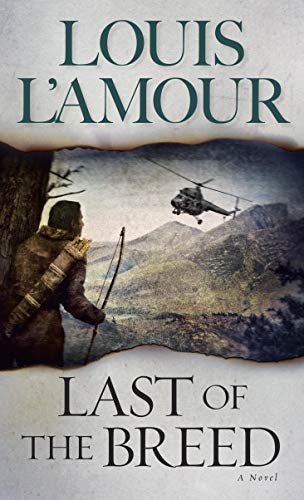 Book cover of Last Of The Breed: A Novel by Louis L'Amour