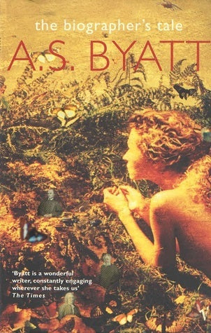 Book cover of The Biographer's Tale by A.S. Byatt