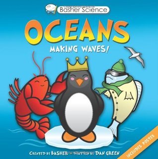 Book cover of Oceans: Making Waves! by Dan Green, Simon Basher