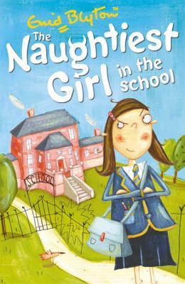 Book cover of The Naughtiest Girl in the School by Enid Blyton