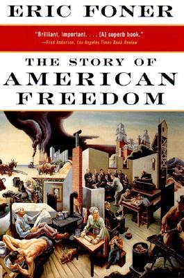 Book cover of The Story of American Freedom by Eric Foner