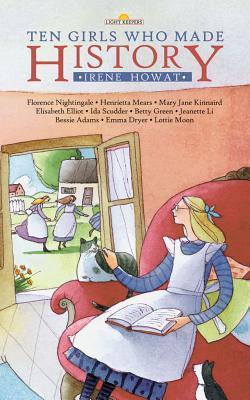 Book cover of Ten Girls Who Made History by Irene Howat