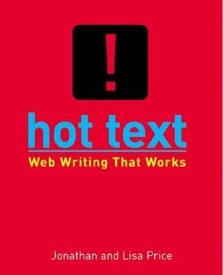 Book cover of Hot Text: Web Writing That Works by Lisa Price, Jonathan Price
