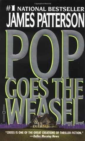 Book cover of Pop Goes the Weasel by James Patterson