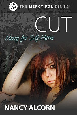 Book cover of Cut: Mercy For Self-Harm by Nancy Alcorn